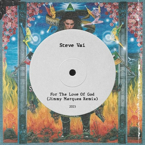 Stream Steve Vai - For The Love Of God (Jimmy Marques Remix) [Free.