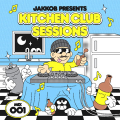 Kitchen Club Sessions 001