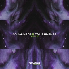 Arkala Dre & Faint Silence - Forever [FREE DOWNLOAD]