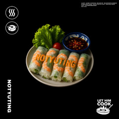 NOTYUTING | LET HIM COOK radio - Vina House, Vina Tech, Trance
