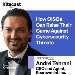 André Tehrani: How CISOs Can Raise Their Game Against Cybersecurity Threats