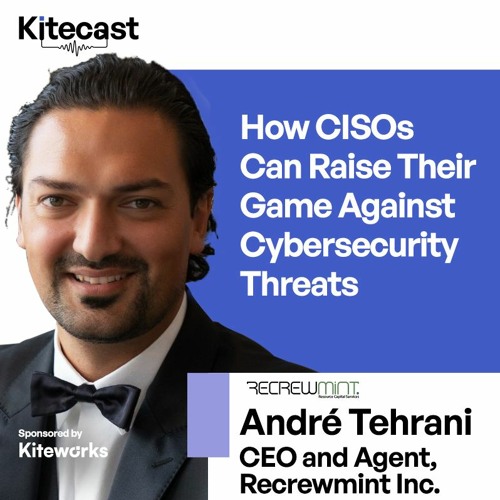 André Tehrani: How CISOs Can Raise Their Game Against Cybersecurity Threats