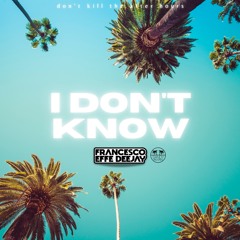 I Don't Know