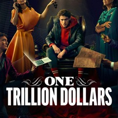 One Trillion Dollars; Season  Episode  FuLL Episode -209930