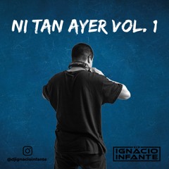 Ni Tan Ayer Vol.1