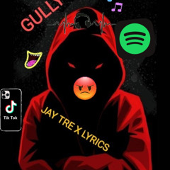GULLY - JAY TRE X LYRICS