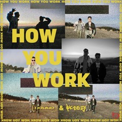 SKEEZY & DOMMO - HOW YOU WORK