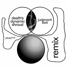 death's dynamic shroud - judgment bolt (christtt remix)