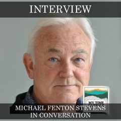 Michael Fenton Stevens - In Conversation