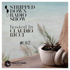 Stripped Down by Claudio Ricci #017 - 30.09.2020 - Live at Ibiza Global Radio