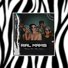 Rial Mamis | Nahu ft Whatsup, Fransu & Mike