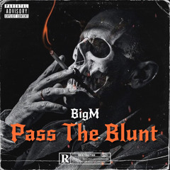 Pass The Blunt
