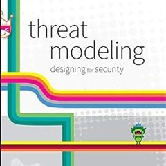 Threat Modeling: Designing for Security BY: Adam Shostack (Author) !Online@