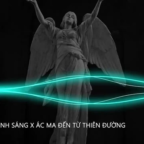 Kẻ Theo Đuổi Ánh Sáng x Ác Ma Đến Từ Thiên Đường - Quyền Hải Phòng Remix Hot Tik Tok 2022