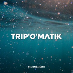 TRIP'O'MATIK - Abyssal