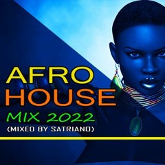 Afro House Mix 2022 (Mixed By Satriano)