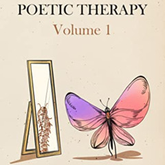 [Get] EPUB 📄 Poetic Therapy Volume 1 by  Anderline Cadet EBOOK EPUB KINDLE PDF