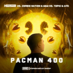 Hardwell vs. Zombie Nation & W&W vs. Topic & A7S - PACMAN 400 (Stephen Hurtley Mashup)