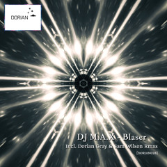 AF PEMIERE: DJ M.A.X - Blaser (Sam Wilson Remix)[DORIAN][OUT!!11.12.24]