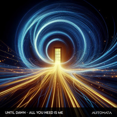 UNTIL DAWN - All You Need Is Me