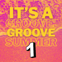 IT'S A GROOVE, GROOVE SUMMER #1 BY SIMON BOCCANEGRA