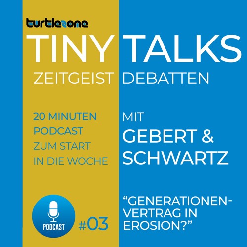 Turtlezone Tiny Talks - Generationenvertrag in Erosion?