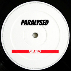 Tom Kelly - Paralysed