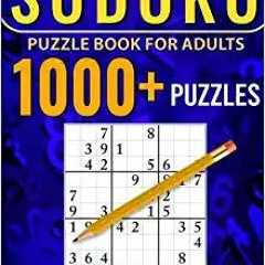 Ebooks download 1000+ Sudoku Puzzles Easy to Hard: Sudoku puzzle book for adults With Full Solutions