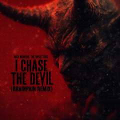MAX ROMERO, THE UPSETTERS - I CHASE THE DEVIL (BRAINPAIN REMIX) FREE DOWNLOAD