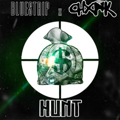 BlueStrip - Hunt ft Chxnk