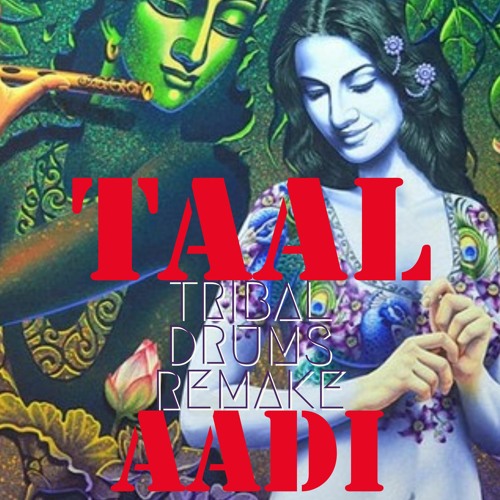 Taal - AADI ( Tribal Drums Remake )