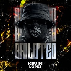 BAILOTEO - KEVIN LOPEZDJ