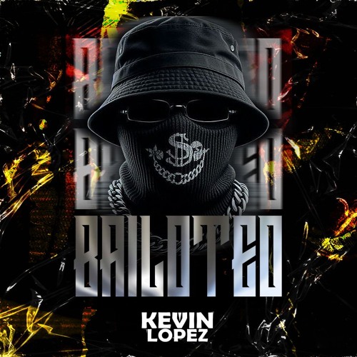 BAILOTEO - KEVIN LOPEZDJ