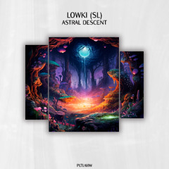 Lowki (SL) - Astral Descent [PLTL469W]