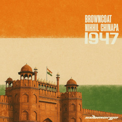 Browncoat, Nikhil Chinapa - 1947 (Bonn Avenue Remix)