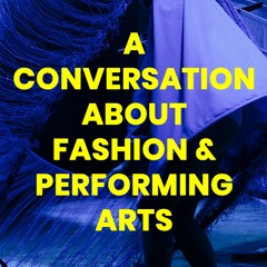 LIVE: A conversation about fashion & performing arts