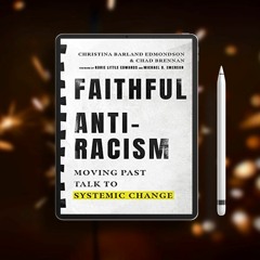 Faithful Antiracism: Moving Past Talk to Systemic Change. Free of Charge [PDF]