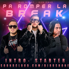 Pa Romperla - Intro Break - Bad Bunny Ft. Don Omar - (Clean) - 94Bpm - DJRUSHONE