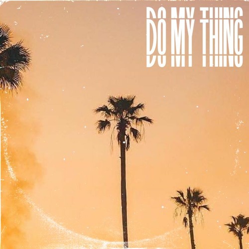 Do My Thing