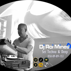 Dj Roi Mines - Set Techno & Deep House - OUT NOW!
