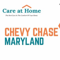 Home Care in Chevy Chase by Care at Home 2