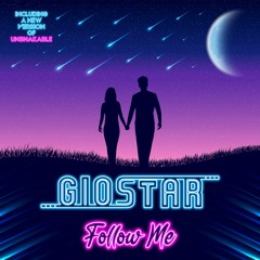 GIOSTAR - Follow Me (Little Lovin Edit)