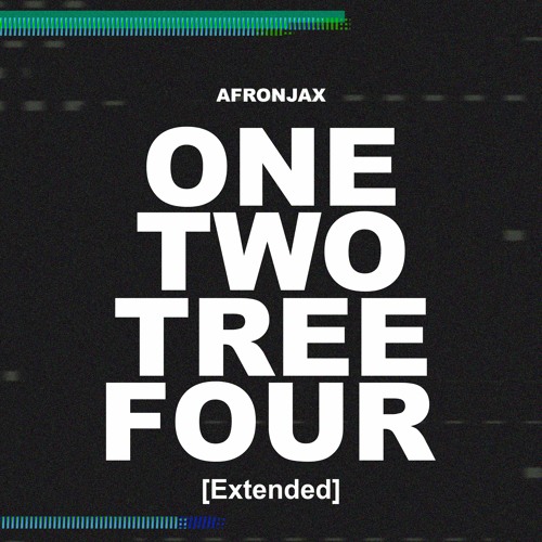 Afronjax - One Two Tree Four (Extended)