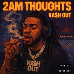 2AM Thoughts (Prod. By MillzOnDaBeat)