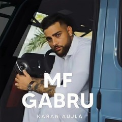 MF Gabru - Karan Aujla (Official Audio)
