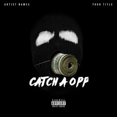 Catch a opp