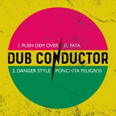 Danger Dub  - Ponchita Peligros & Dub Conductor (DCM010)