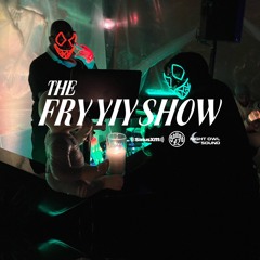 THE FRY YIY SHOW EP 121