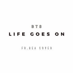 BTS - Life Goes On