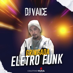 GRINGADA ELETRO FUNK 2023